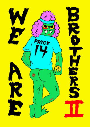 Super7!  X  Le Merde - We Are Brothers 2 - SF Free Admission